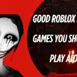Good Roblox Horror Games You Shouldn’t Play Alone