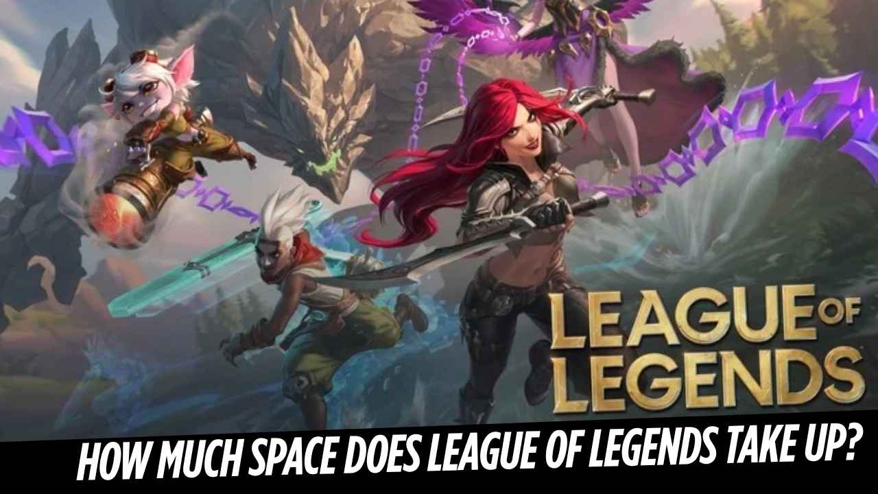 How Much Space Does League of Legends Take Up?