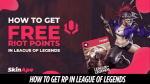 How to Get RP in League of Legends Easy Ways in 2025