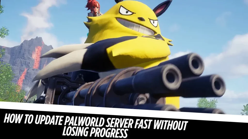 How to Update Palworld Server Fast Without Losing Progress