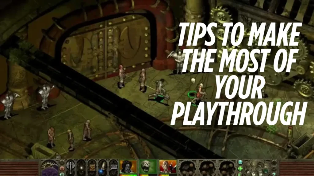 Tips to Make the Most of Your Playthrough