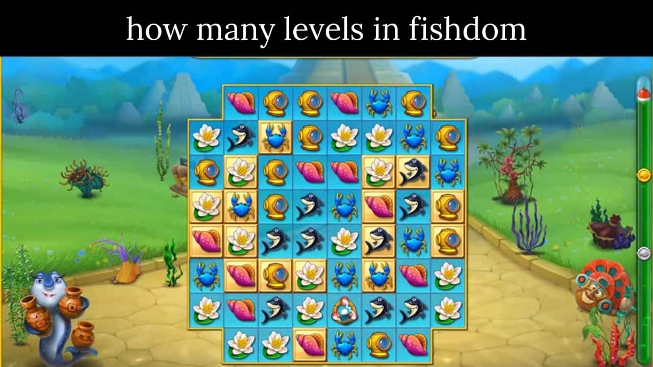 how many levels in fishdom