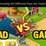 Why Is the Township Ad Different than the Game? Explained