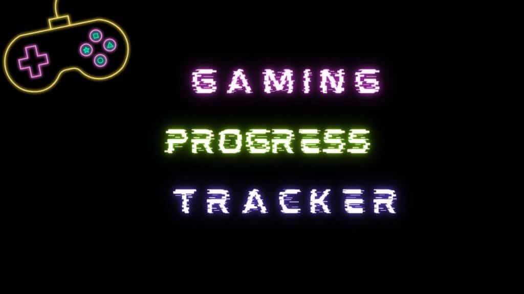 Gaming Progress Tracker