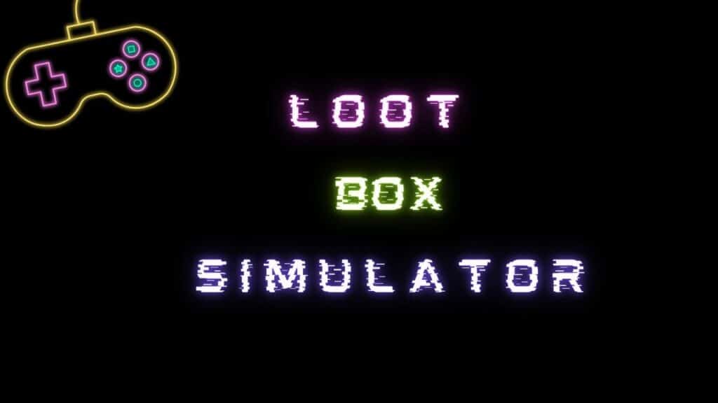 Loot Box Simulator