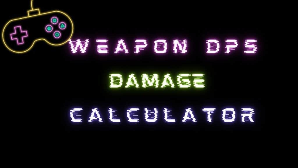 Weapon DPS / Damage Calculator