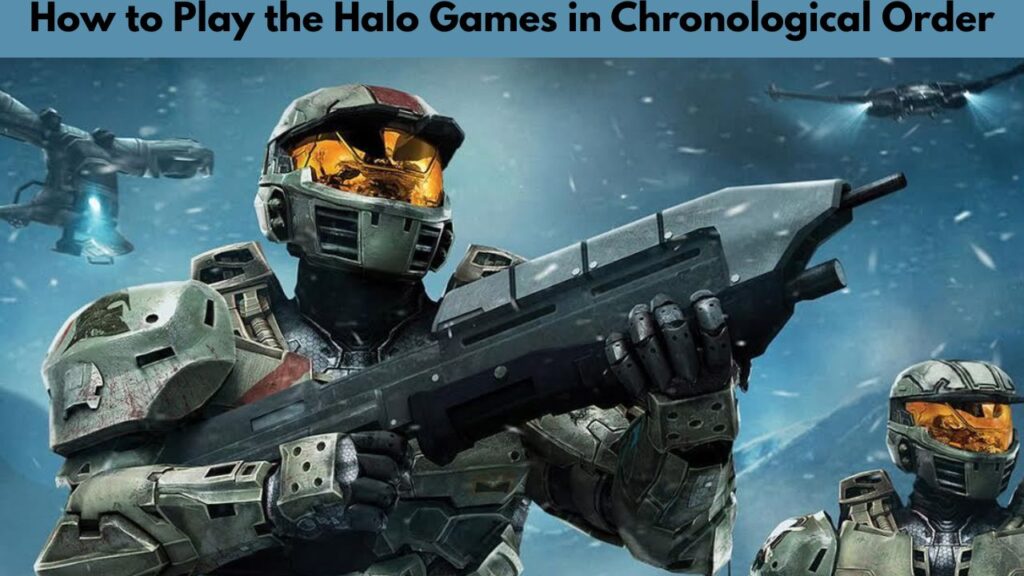 How to Play the Halo Games in Chronological Order: The Complete Timeline (2025 Guide)