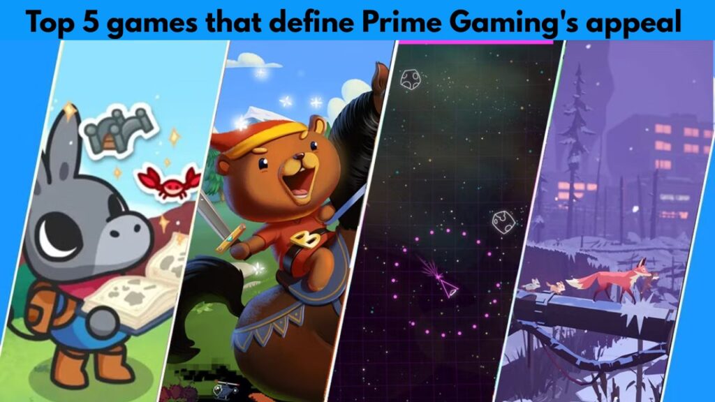 Top 5 games that define Prime Gaming's appeal 